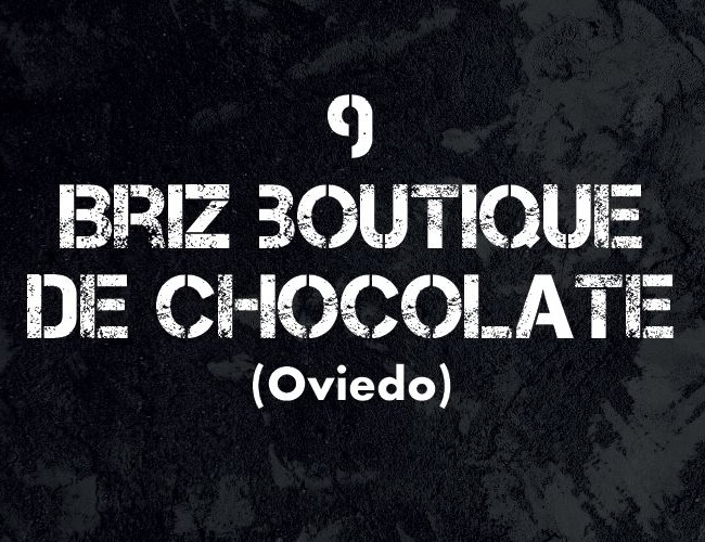9.Briz Boutique de Chocolate